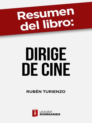 cover image of Resumen del libro "Dirige de cine" de Rubén Turienzo